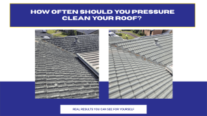 How often should you get your roof pressure cleaned