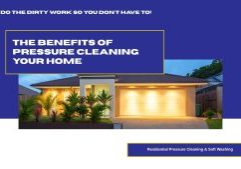 Benefits of Pressure Cleaning - Residential