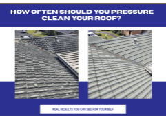 How often should you get your roof pressure cleaned